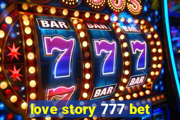 love story 777 bet